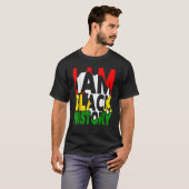 I Am Black History Month African American Pride T-shirt (Voorkant volledig)