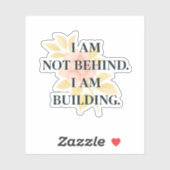 I Am Building | Affirmation Custom Cut Sticker (Vel)