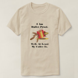 I Am Bullet Proof T-shirt