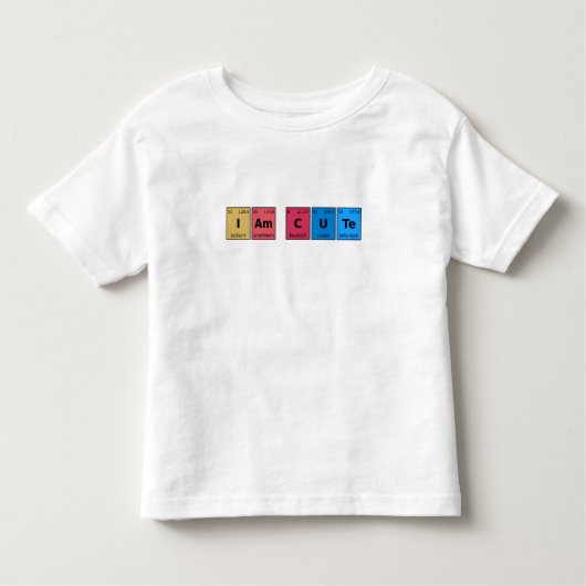 I am Cute Periodic Table Kinder Shirts (Voorkant)