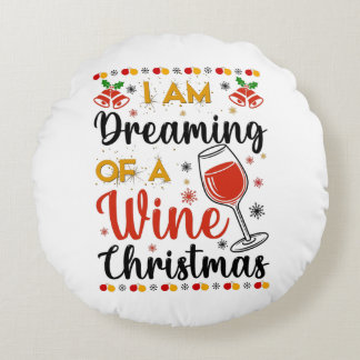 I Am Dreaming Of A Wine Christmas Rond Kussen