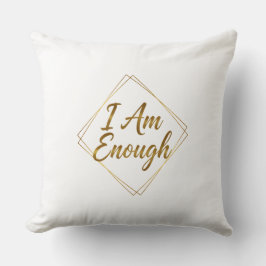 I Am Enough Minimal Script Kussen