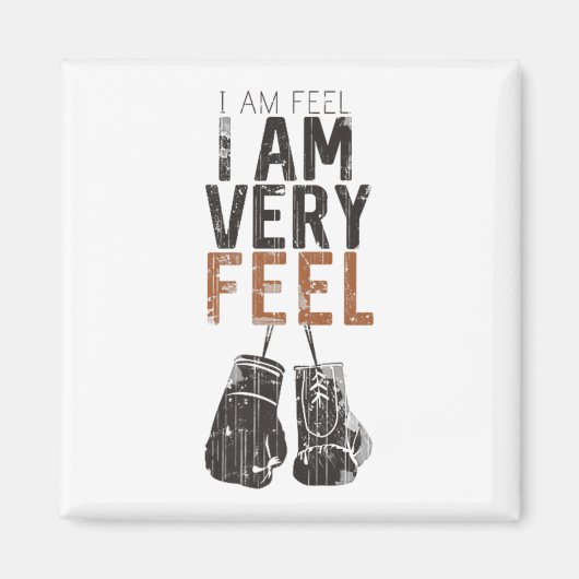 I Am Feel, I Am Very Feel, Boxing Motivation Quote Magneet (Voorkant)
