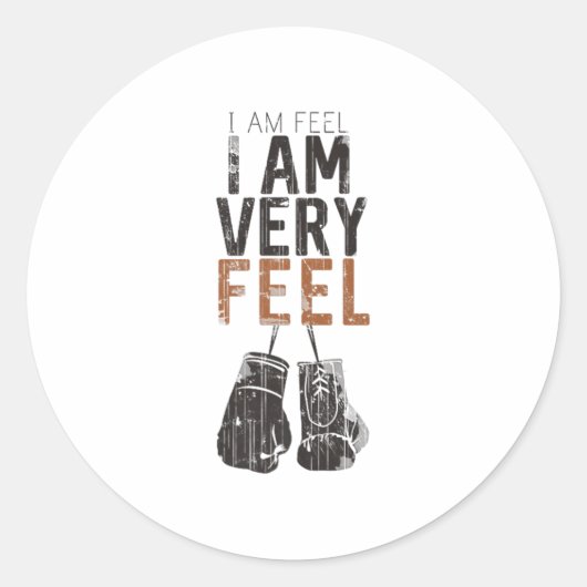 I Am Feel, I Am Very Feel, Boxing Motivation Quote Ronde Sticker (Voorkant)