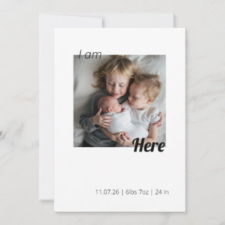 I Am Here Birth Announcement Card