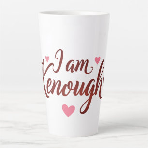 I Am Kenough - Zelfliefde Valentijnse cadeau Latte Mok