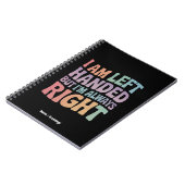I Am Left Handed But I'm Always Right Funny Notitieboek (Linkerzijde)