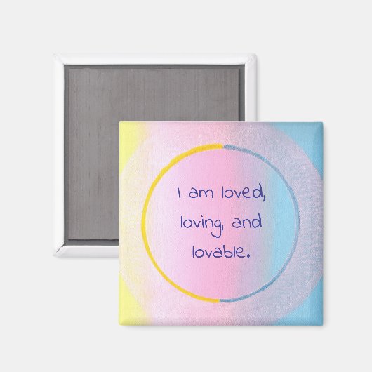 I am loved, loving, and lovable affirmation magnet (Recto/Verso)