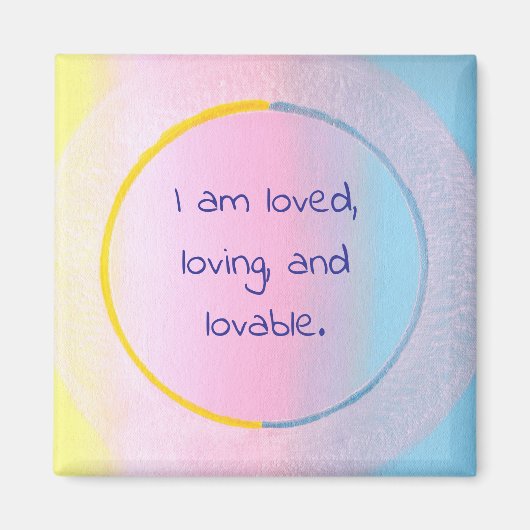 I am loved, loving, and lovable affirmation magnet (Devant)