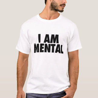 I AM (MONU)MENTAL-reeks (9) IK BEN DE MENTALE REEK T-shirt