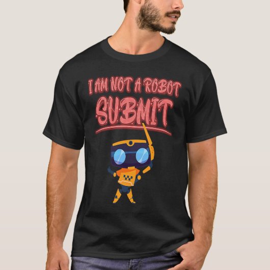 I Am Not A Robot  Computer Captcha Funny T-shirt (Voorkant)