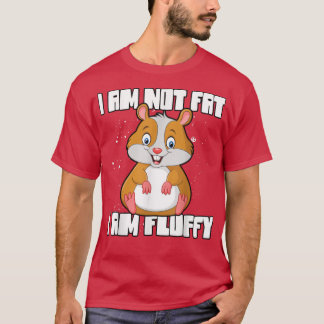 I am not fat i am Fluffy Guinea Pig T-shirt