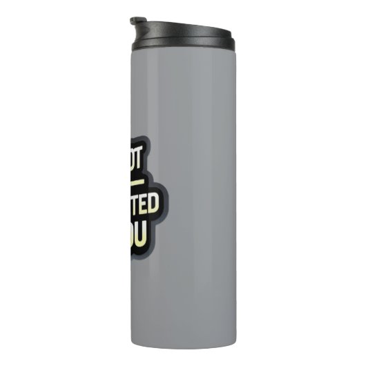 I Am Not Interested In You Text – Bold Attitude Thermosbeker (Geroteerd rechts)