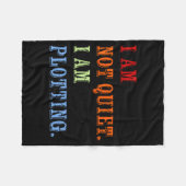 I Am Not Quiet I Am Plotting Funny Writing Quote  Fleece Deken (Voorkant (Horizontaal))