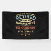 I Am Not Retired I'm Under New Management Spandoek (Horizontaal)