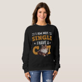 I Am Not Single I Have A Cat  Ragamuffin Owners Trui (Voorkant volledig)