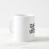 I Am Not Weird I Am Limited Edition Mug – Funny (Devant gauche)