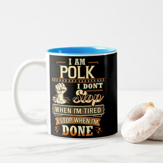 I Am Polk. I Don't Stop When I'm Tired Tweekleurige Koffiemok (Met donut)