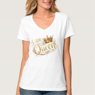 "I Am Queen" Koninklijke Gouden Kroon Dames T-Shi T-shirt