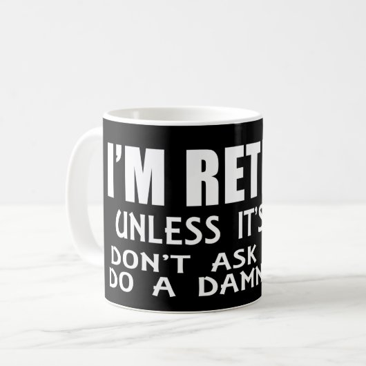 I Am Retired Unless It Is Golf Coffee Mug (Devant gauche)