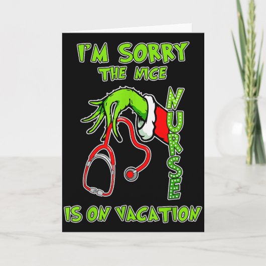 I Am Sorry The Nice Nurse Is On Vacation Funny Kaart (Voorkant)