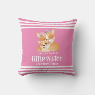 I am the Cutest Little Sister Corgi Dogs Kussen