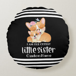 I am the Cutest Little Sister Corgi Dogs Rond Kussen