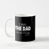 I Am The Dad, I Know Things, Funny Father's Day Sh Koffiemok (Links)