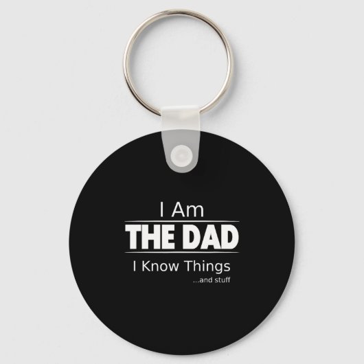 I Am The Dad, I Know Things, Funny Father's Day Sh Sleutelhanger (Voorkant)