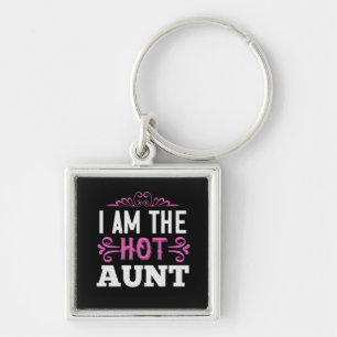 I Am The Hot Aunt-01.Png Sleutelhanger
