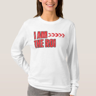 I Am the ROI™ Het voordeel is dat ik investeer in T-shirt
