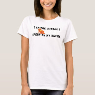 I AM THE WHORAX Parodie - Grappig knielend citaat T-shirt