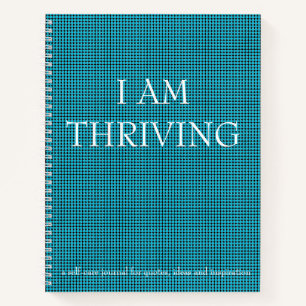 "I AM THRIVING" Quote Self-Care Journal White Text Notitieboek