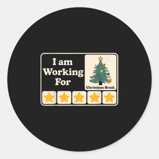 I Am Working For Christmas Break Ronde Sticker (Voorkant)