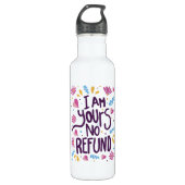 I am Yours No Refund Waterfles (Voorkant)