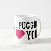 I amour de Puggin vous adulez la tasse de carlin (Devant droit)