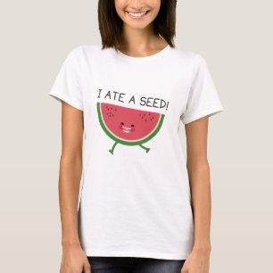 I Ate A Seed Matrier T-Shirt