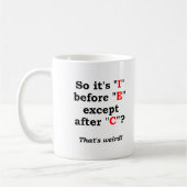 'I' avant 'E' Funny Mug (Gauche)