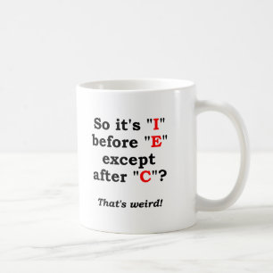 « I » avant « E » Mug drôle