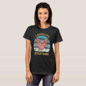 I axolotl questions  Axolotl ask a lot questions 2 T-shirt (Voorkant volledig)