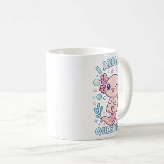 I Axolotl Questions Funny Cute Pun Design Koffiemok (Voorkant rechts)