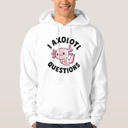 I Axolotvragen Hoodie (Voorkant)