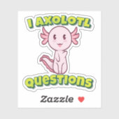 I Axolotvragen Sticker (Vel)