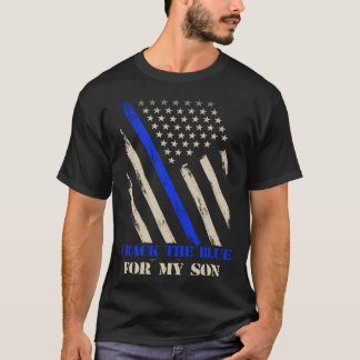 I Back The Blue For My Son Proud Police Officer s  T-shirt