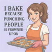 I Bake Because Punching People Is Frowned Upon Sticker (Voorkant)