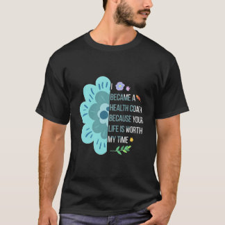 I Became A Health Coach Health Coaching T-shirt