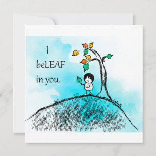 "I beLEAF in you" briefkaarten