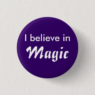 I believe in Magic Ronde Button 3,2 Cm