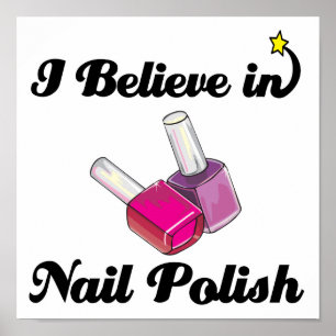 i believe in nail polish poster
