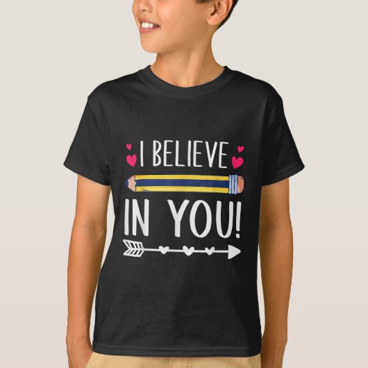 I Believe In You Proud Teacher Testing Day Insrati T-shirt (Voorkant)